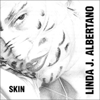 Skin, an album of spoken word by Linda J. Albertano